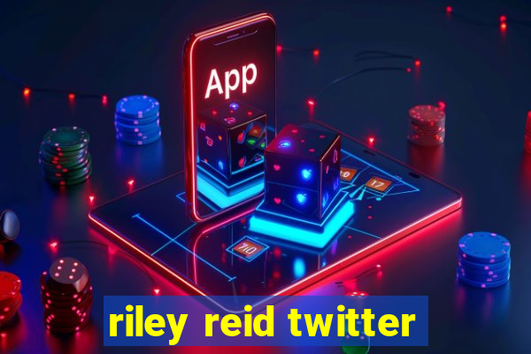 riley reid twitter